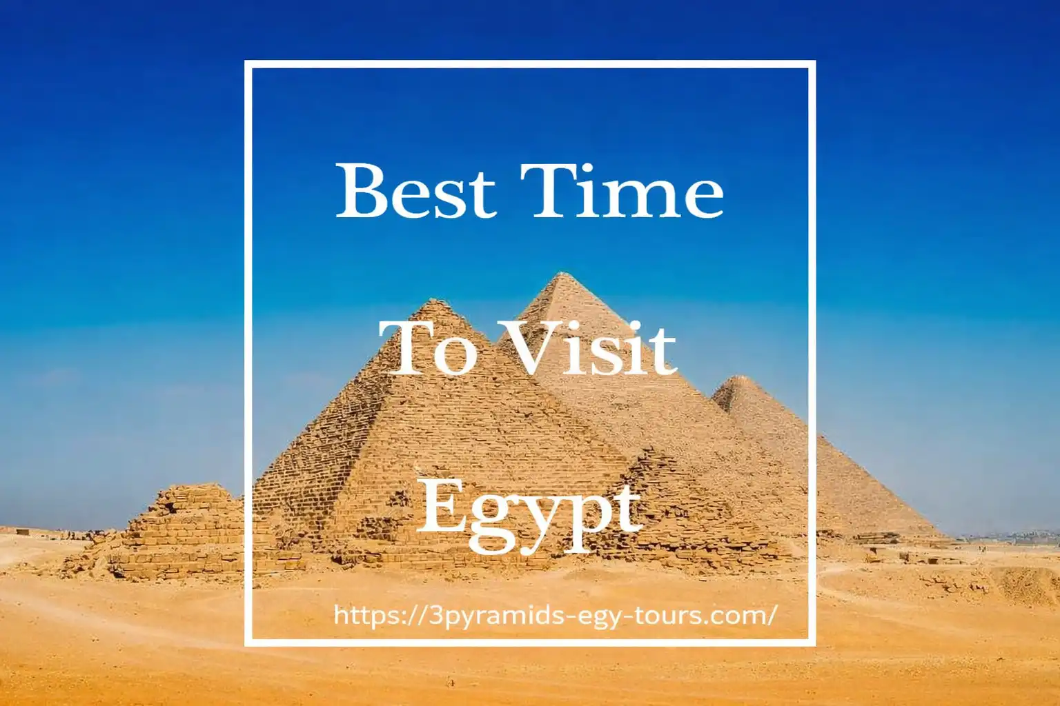 Best time of the year to travel to Egypt